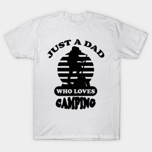 just a dad who loves camping T-Shirt